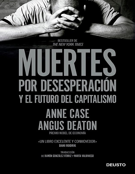 Muertes por desesperación y el futuro del capitalismo - Anne Case y Angus Deaton (Multiformato) [VS]