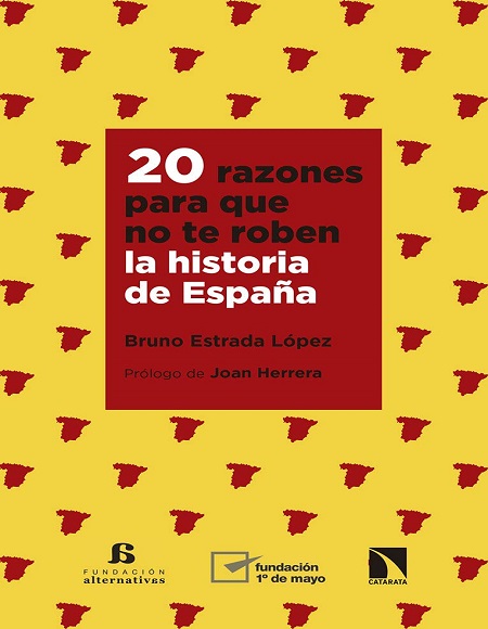 20 razones para que no te roben la historia de España - Bruno Estrada López (Multiformato) [VS]