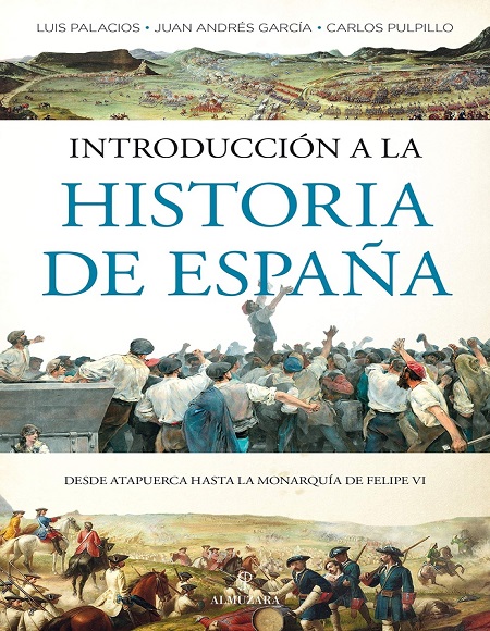 Introducción a la historia de España - Luis Palacios, Juan Andrés García y Carlos Pulpillo (Multiformato) [VS]
