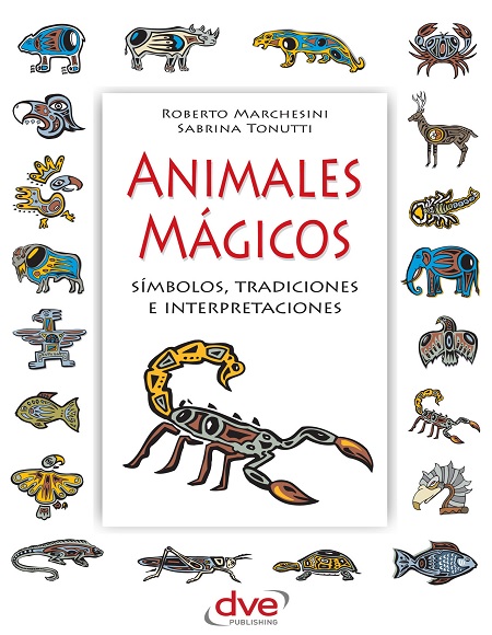 Animales mágicos - Roberto Marchesini y Sabrina Tonutti (PDF + Epub) [VS]