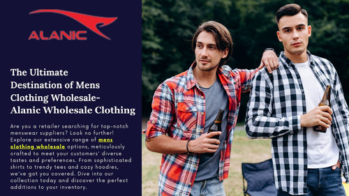 Are you a retailer searching for top-notch menswear suppliers? Look no further! Explore our extensive range of mens clothing wholesale options, meticulously crafted to meet your customers' diverse tastes and preferences. Visit https://www.slideserve.com/alanicwholesale/the-ultimate-destination-of-mens-clothing-wholesale-alanic-wholesale-clothing