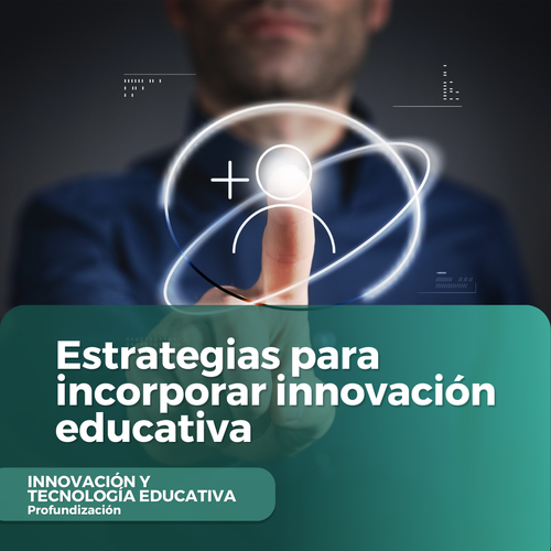 Estrategias para incorporar innovación educativa