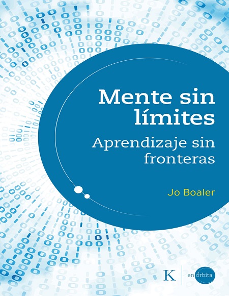 Mente sin límites: Aprendizaje sin fronteras - Jo Boaler (Multiformato) [VS]