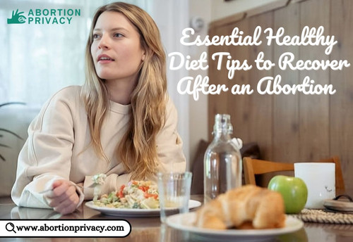 Essential Healthy Diet Tips to Recover After an Abortion  (1).jpg