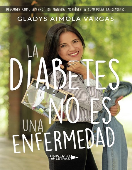 La diabetes no es una enfermedad - Gladys Aimola Vargas (PDF + Epub) [VS]