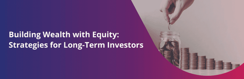 Building Wealth with Equity.png