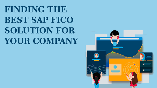 Finding the Best SAP FICO Solution for Your Company.png