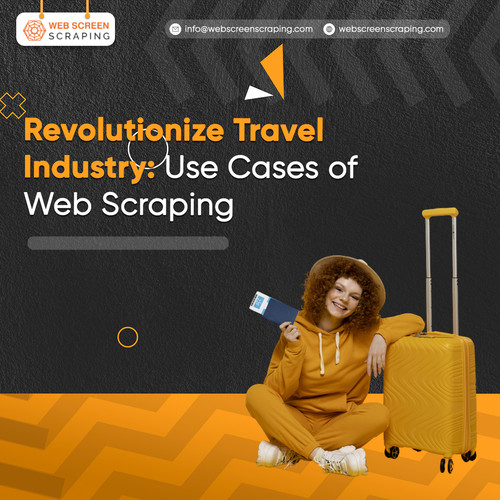 Revolutionize Travel Industry: Use Cases of Web Scraping.jpg