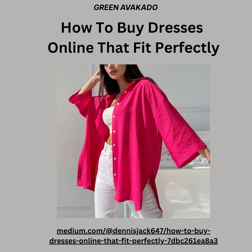 How To Buy Dresses Online That Fit Perfectly.png