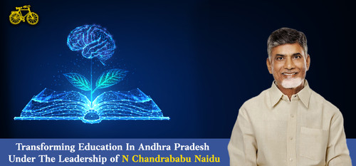 Transforming Education In Andhra Pradesh Under The Leadership of N Chandrababu Naidu.jpg