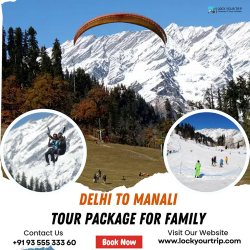 Delhi to Manali tour Package for Family