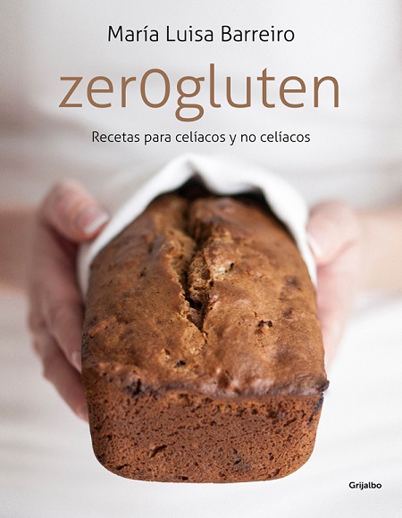 Zerogluten: Recetas para celíacos y no celíacos - María Luisa Barreiro (PDF + Epub) [VS]