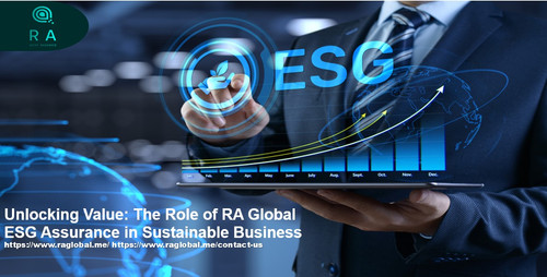 Unlocking Value: The Role of RA Global ESG Assurance in Sustainable Business.jpg