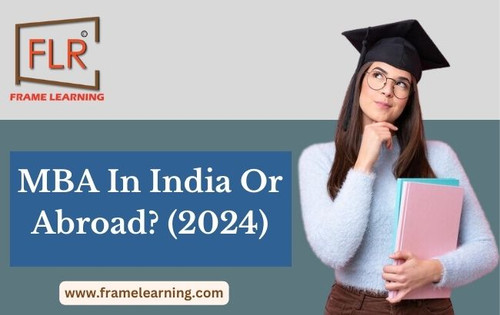 MBA In India Or Abroad? (2024).jpg