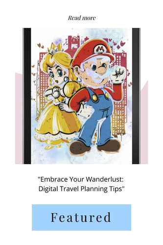 Embrace Your Wanderlust Digital Travel Planning Tips 6253572