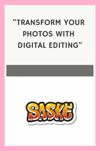  Transform Your Photos with Digital Editing 6363201