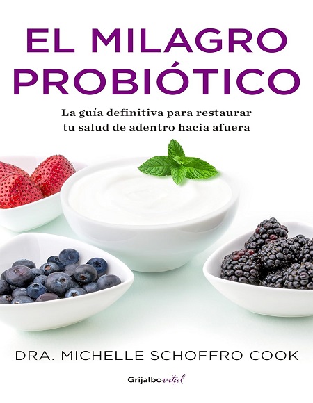 El milagro probiótico - Dra. Michelle Schoffro Cook (Multiformato) [VS]