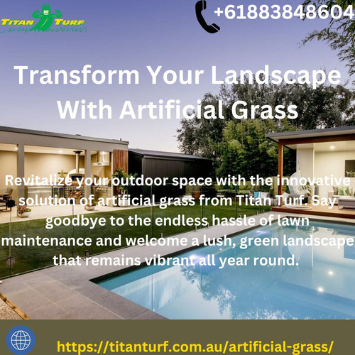 Transform Your Landscape With Artificial Grass.jpg