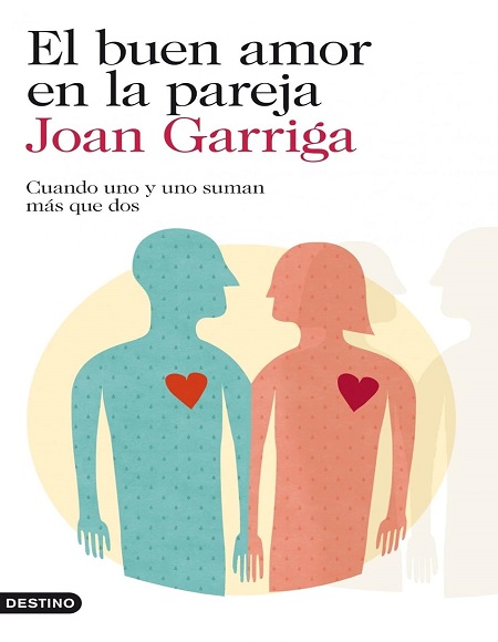 El buen amor en la pareja - Joan Garriga Bacardi (Multiformato) [VS]