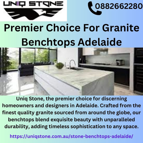 Premier Choice For Granite Benchtops Adelaide.jpg