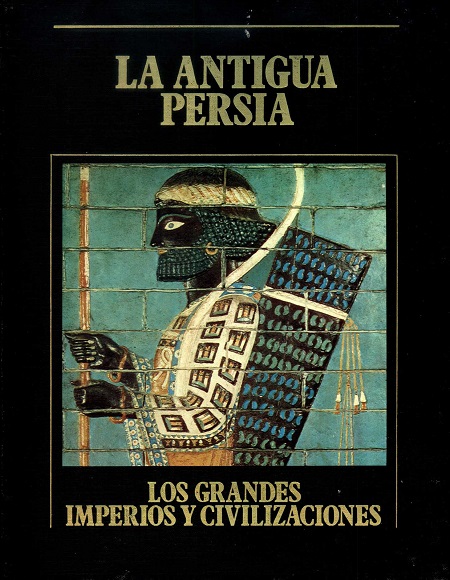 La Antigua Persia. Volumen 3 (SARPE) - VV.AA. (PDF) [VS]