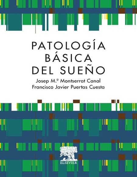 Patología básica del sueño - José María Montserrat Canal y Francisco Javier Puertas Cuesta (PDF) [VS]