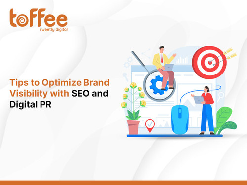 Tips to Optimize Brand Visibility with SEO and Digital PR