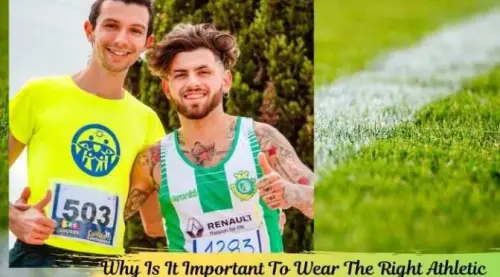 Why Is It Important To Wear The Right Athletic Clothing?.webp