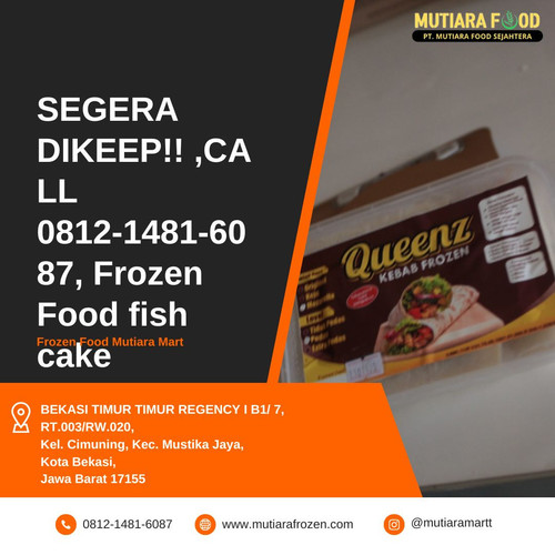 SEGERA DIKEEP!! ,CALL 0812 1481 6087, Frozen Food fish cake.jpg