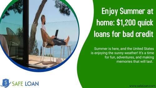 Enjoy Summer at home $1,200 quick loans for bad credit.jpg