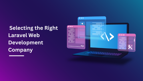 Selecting the Right Laravel Web Development Company.png