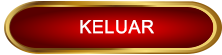 KELUAR BUTTOMN.png