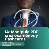 IA Manipula PDF, crea exámenes y flashcards