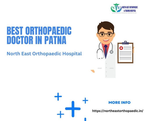 Best Orthopaedic Doctor in Patna: North East Orthopaedic Hospital.jpg