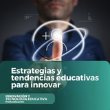 Estrategias y tendencias educativas para innovar