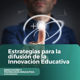 Estrategias para la difusión de la Innovación Educativa