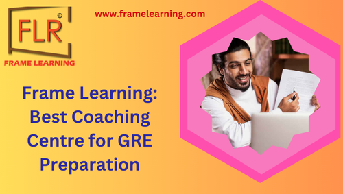 Frame Learning: Recognized GRE Prep Classes in Kolkata.png
