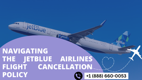 Navigating the JetBlue Airlines Flight Cancellation Policy.png