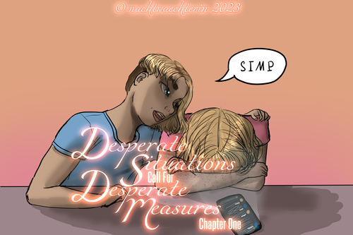 Desperate Situations Call For Desperate Measures.png