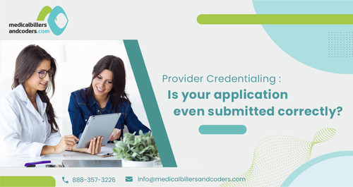 Provider Credentialing Is your application even submitted correctly.jpg