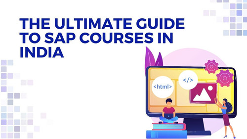 The Ultimate Guide To SAP Courses in India.jpg