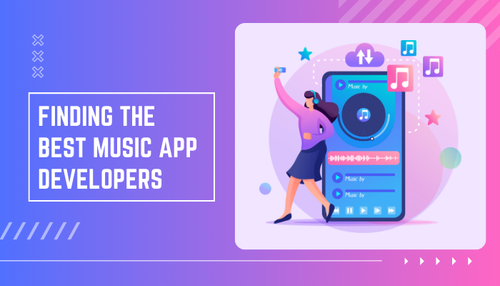Finding the Best Music App Developers.png