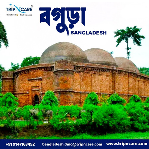 Explore the Beauty of Bogra Bangladesh with Tripncare Bangladesh DMC.jpg