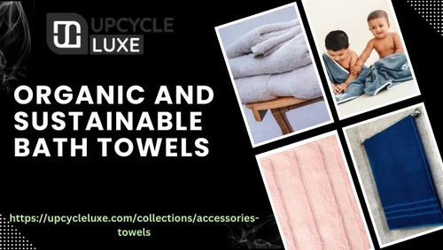 Upcycleluxe: Shop Premium Organic Cotton Bath Towels Online.jpg