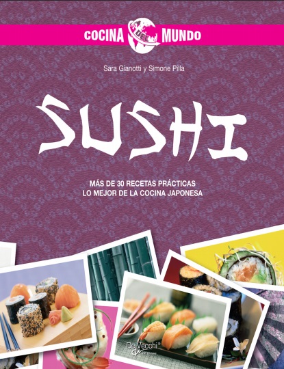 Sushi. Cocina del mundo - Sara Gianotti y Simoni Pilla (PDF + Epub) [VS]