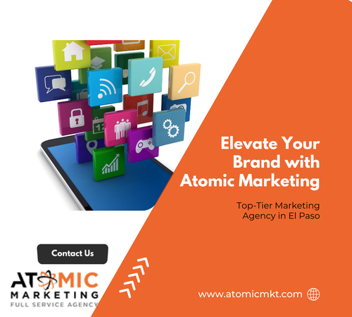 Elevate Your Brand with Atomic Marketing Top Tier Marketing Agency in El Paso.png