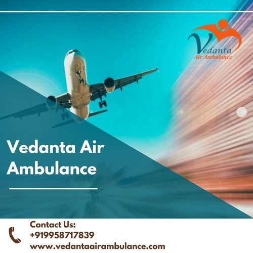 Get Vedanta Air Ambulance in Patna with Mandatory Medical System.jpg