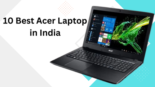 10 Best Acer Laptops in India.png