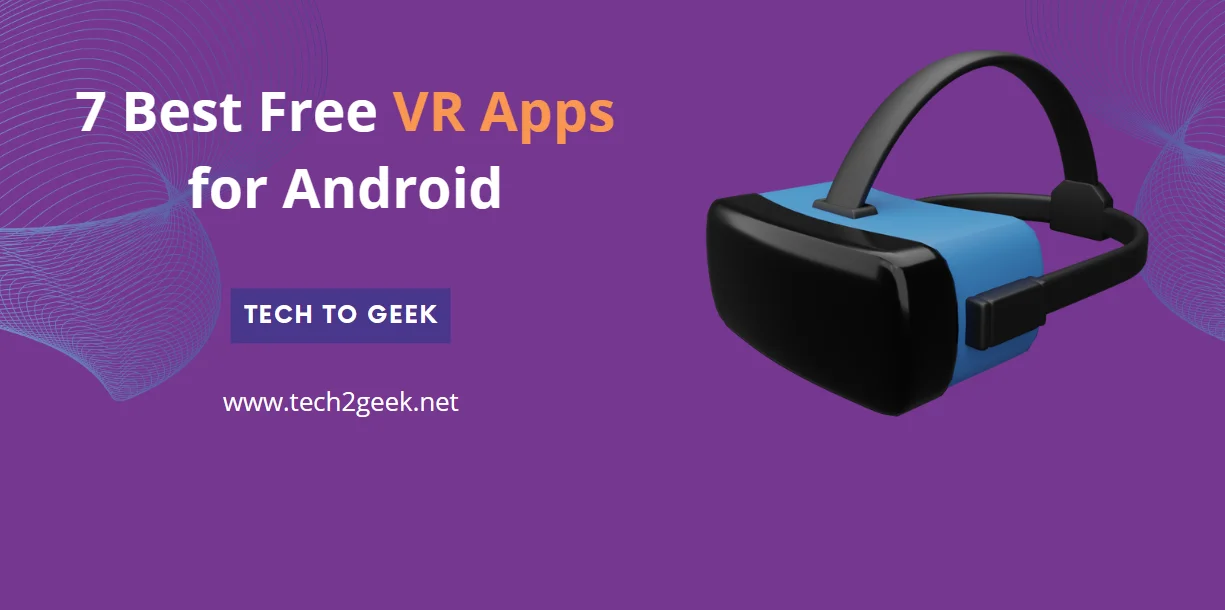 7 Best Free VR Apps for Android