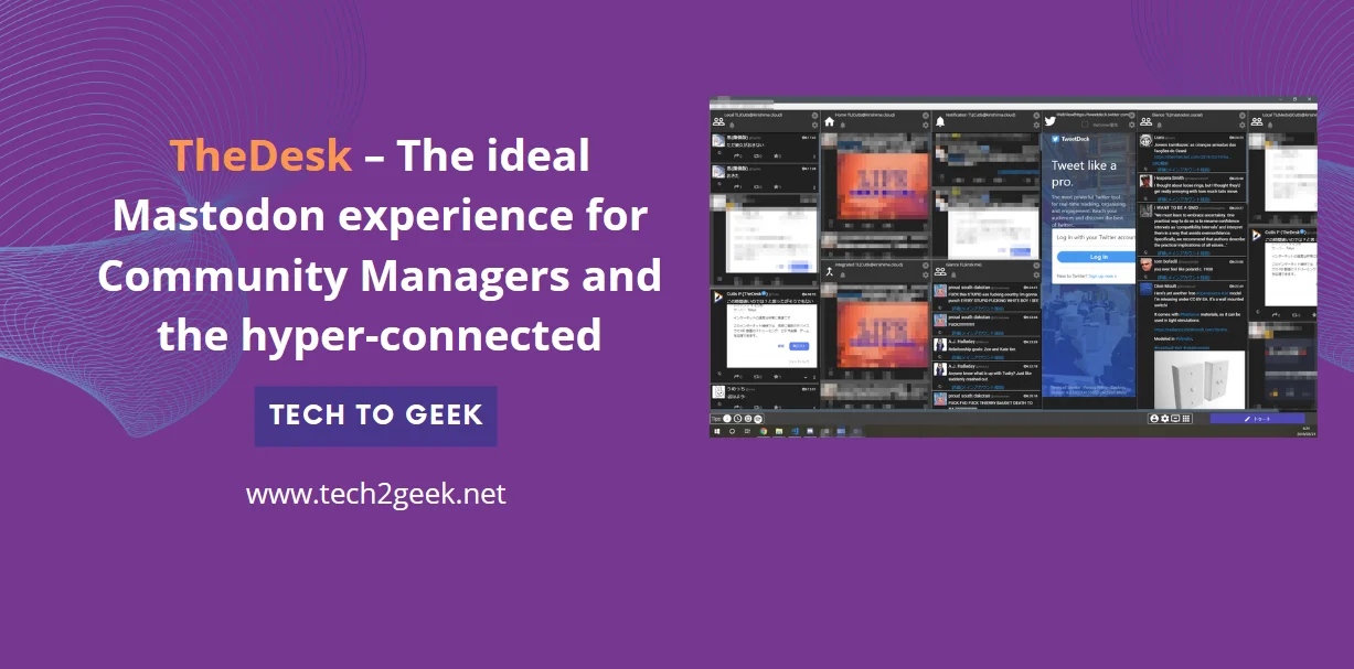 TheDesk – The ideal Mastodon experience for Community Managers and the hyper-connected